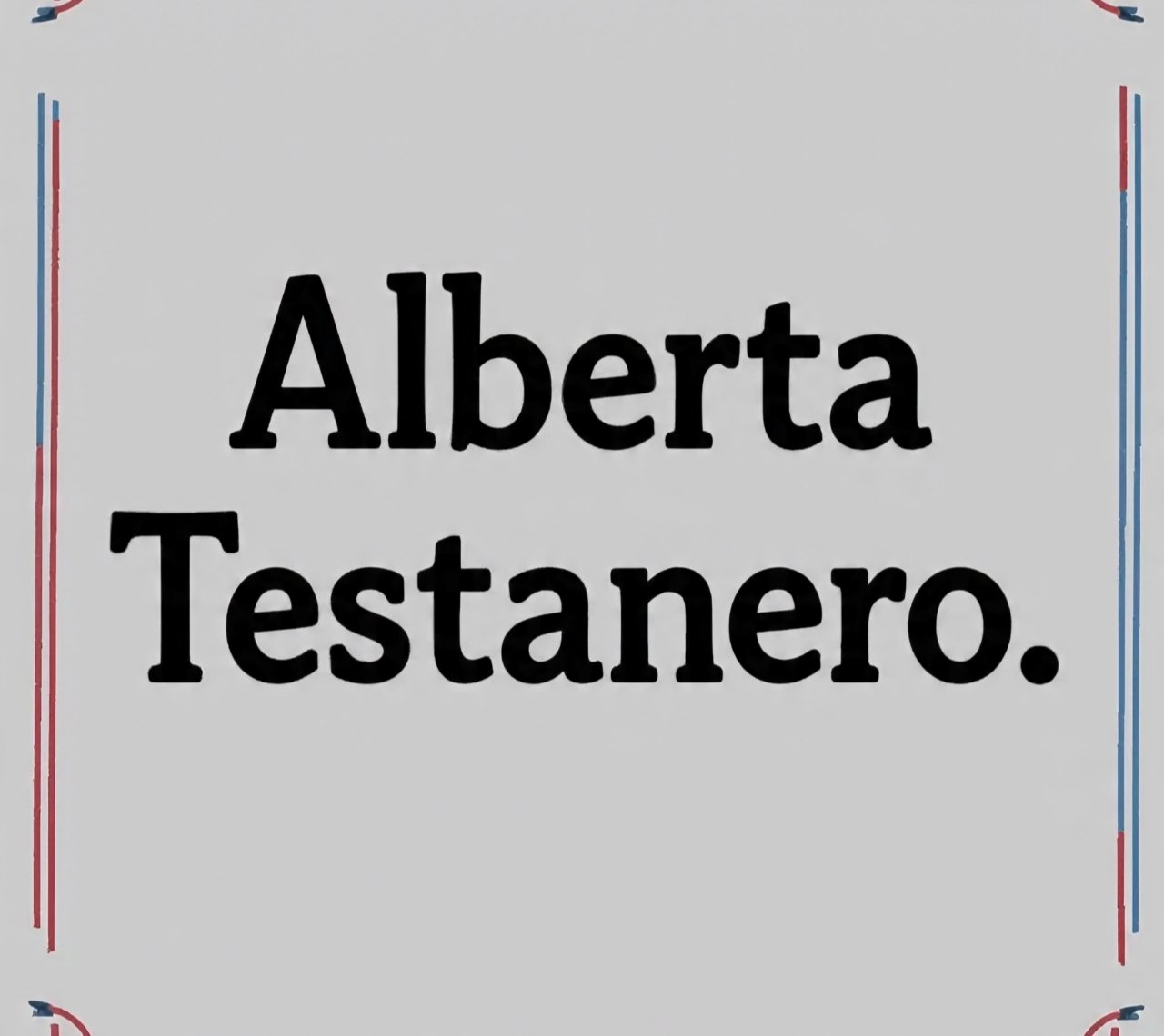 Alberta Testanero: A Simple Guide to Understanding the Name and Its Importance